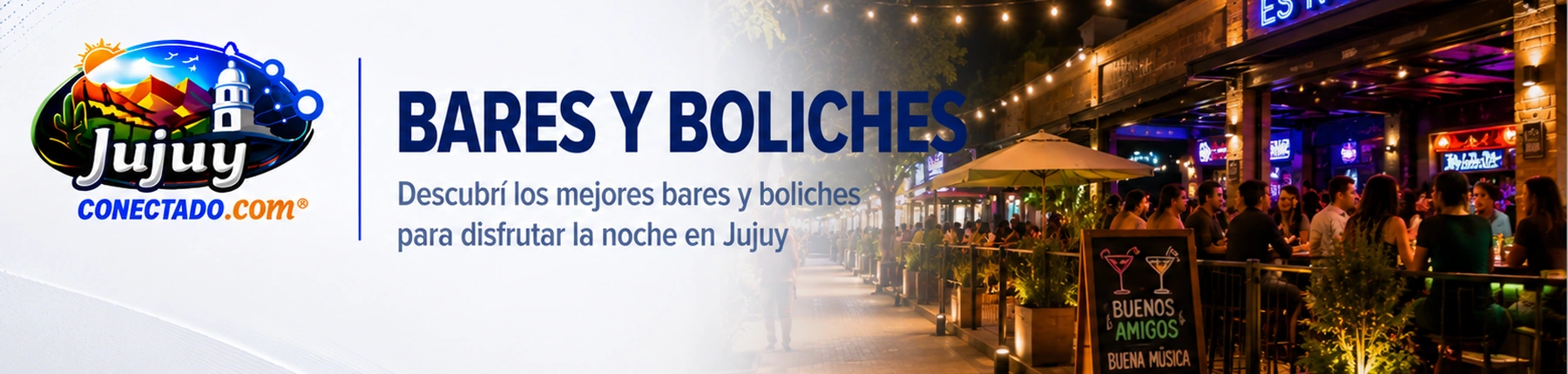Bares y boliches — Locales, propuestas y experiencias para disfrutar en Jujuy